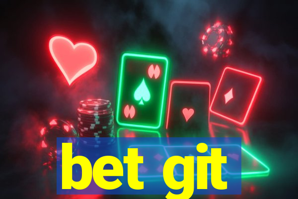 bet git